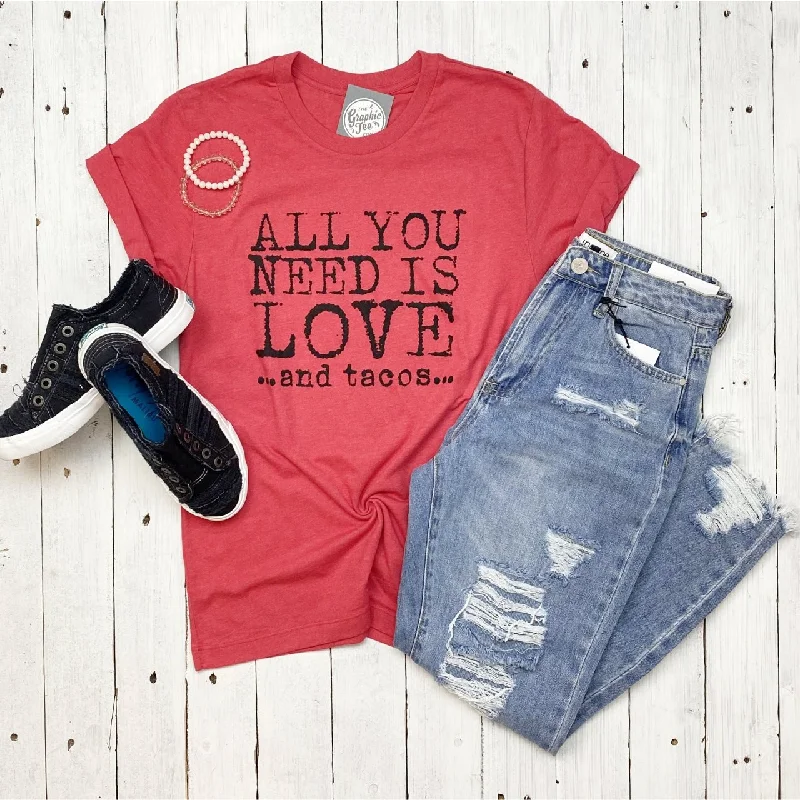 All You Need Is Love and Tacos Unisex Tee