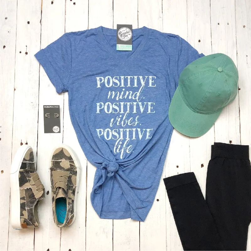 Positive Mind. Positive Vibes. Positive Life. V-Neck Tee